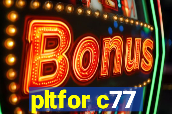pltfor c77